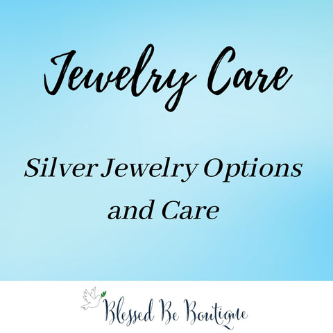 Jewelry Care Silver Jewelry Options and Care