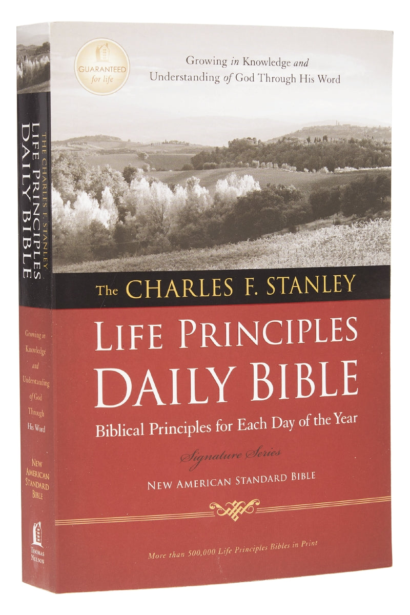 NASB, The Charles F. Stanley Life Principles Daily Bible, Paperback: Holy Bible, New American Standard Bible