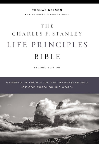 NASB, Charles F. Stanley Life Principles Bible, 2nd Edition, Comfort Print: Holy Bible, New American Standard Bible