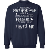 LUCY'S STYLE - My mom created magic on February. That's me  - Best gift on birthday, anniversary's gift with nice quote in Black T-shirt