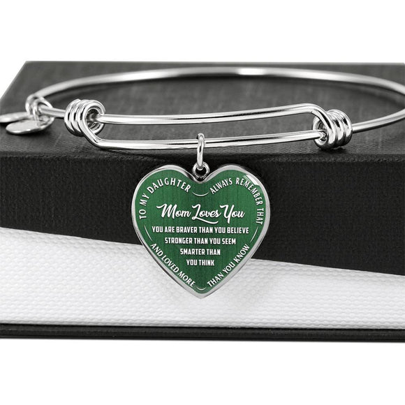 To My Daughter: Always Remember That Mom Loves You - New Colors - Bangle Bracelet