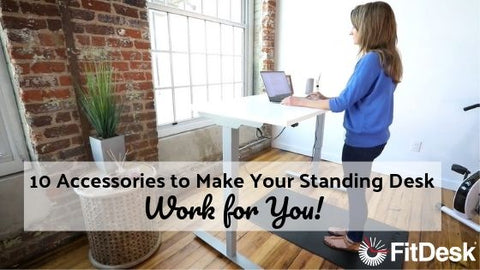 10 Accessories To Make Your Standing Desk Work For You Fitdesk