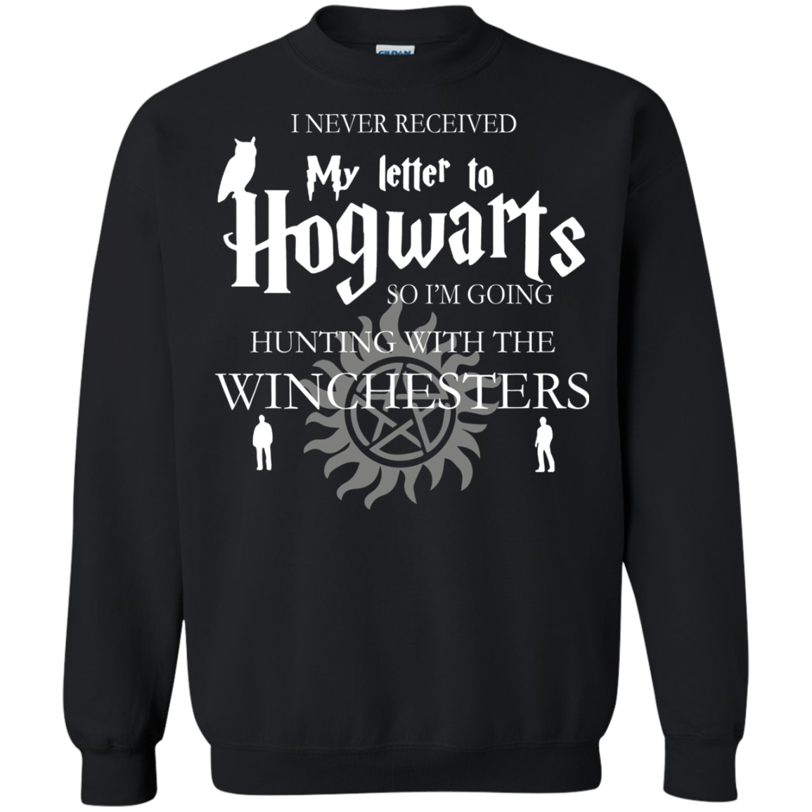 I Never Received My Letter To Hogwarts So Iâ°Ûªm Going Hunting With The Winchesters Shirt 