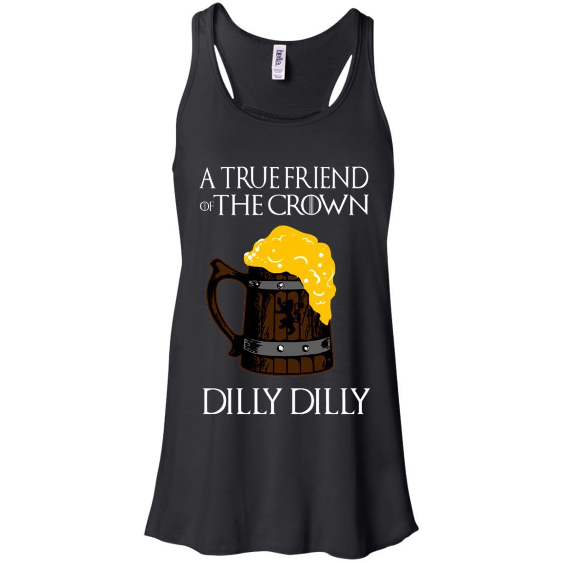 Bud Light Dilly Dilly! A True Friend Of The Crown Beer Lover Racerback Tank Shirts