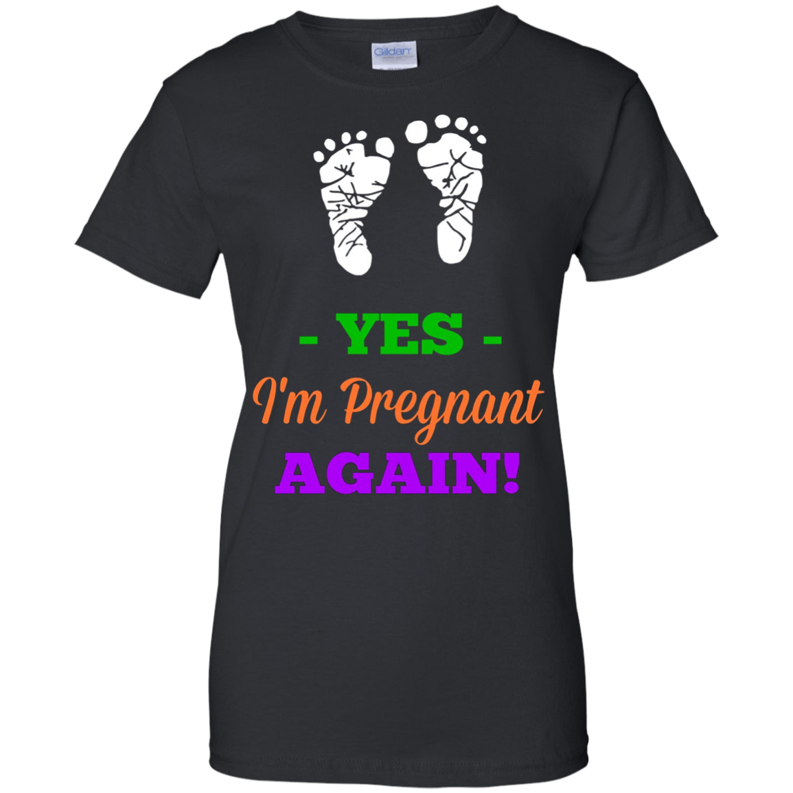 Nice Shirt Yes Im Pregnant Again- Pregnancy Mom