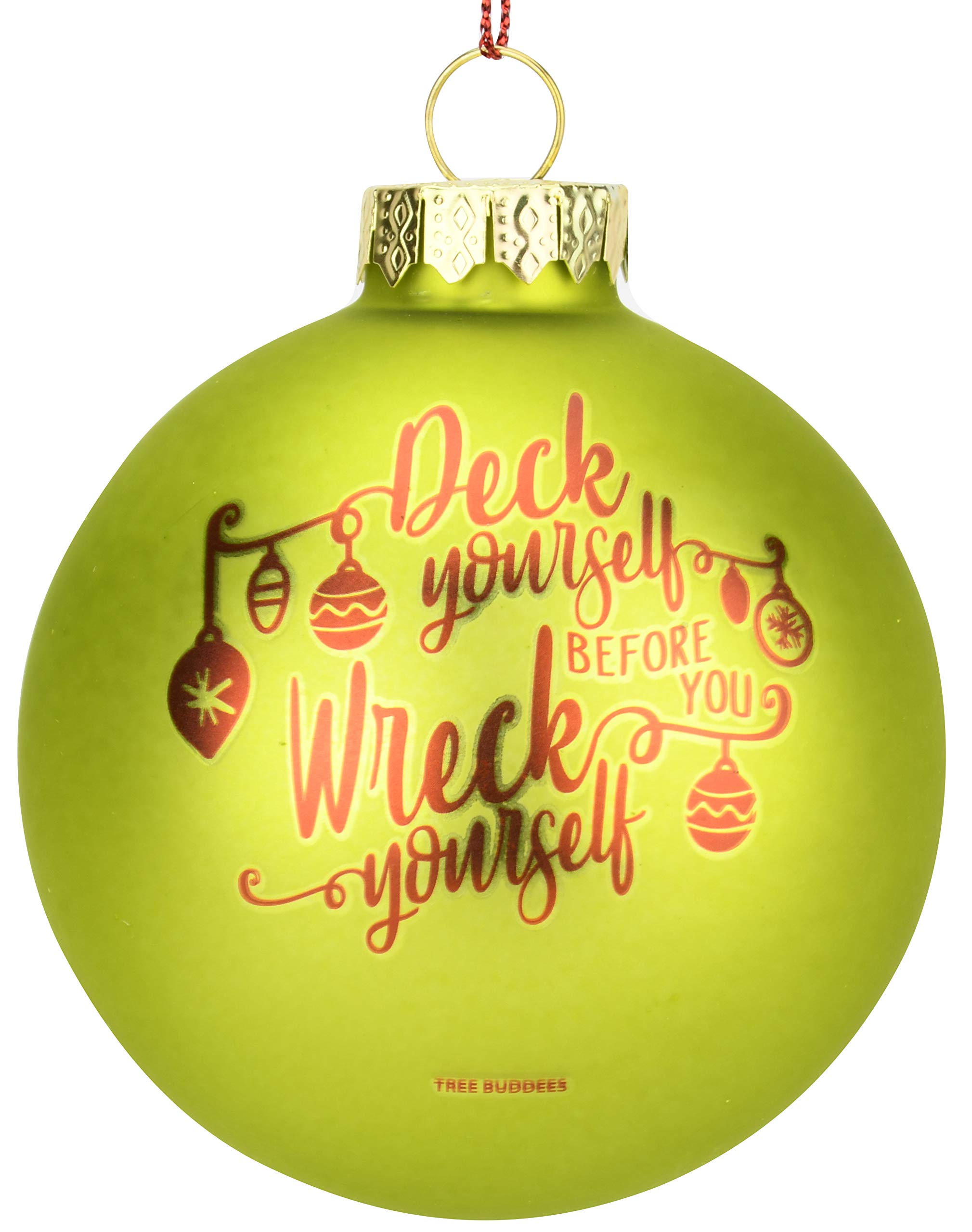 Deck Yourself Before You Wreck Yourself Christmas Ornament ensures holiday fun and style