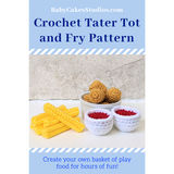 CROCHET PATTERN: Tater Tots and Fries