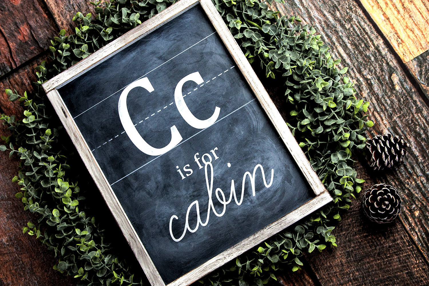 C is For Cabin Chalkboard Sign 18x14