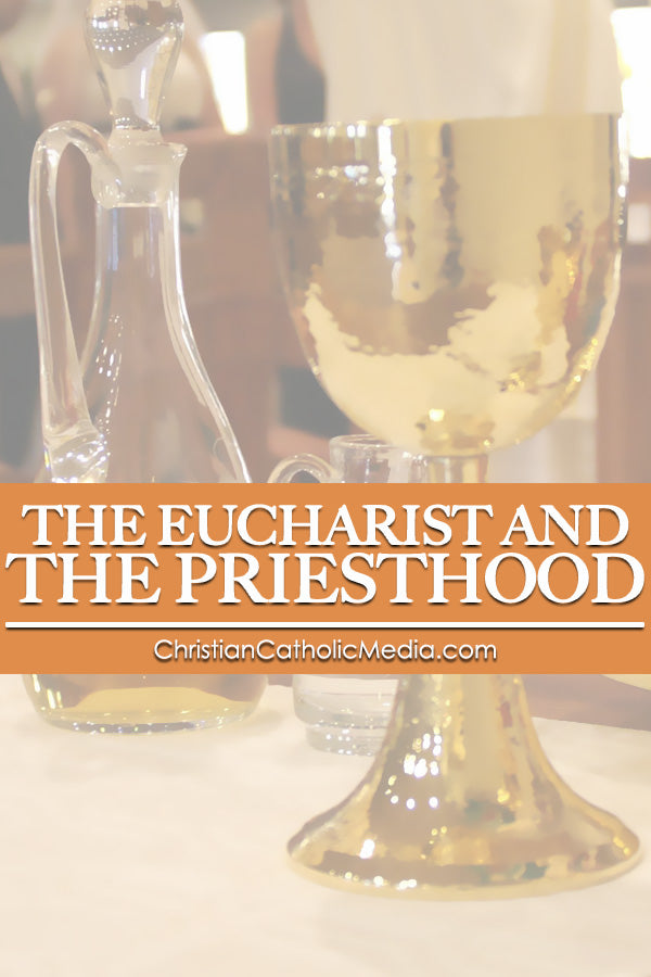 Eucharist and the Priesthood