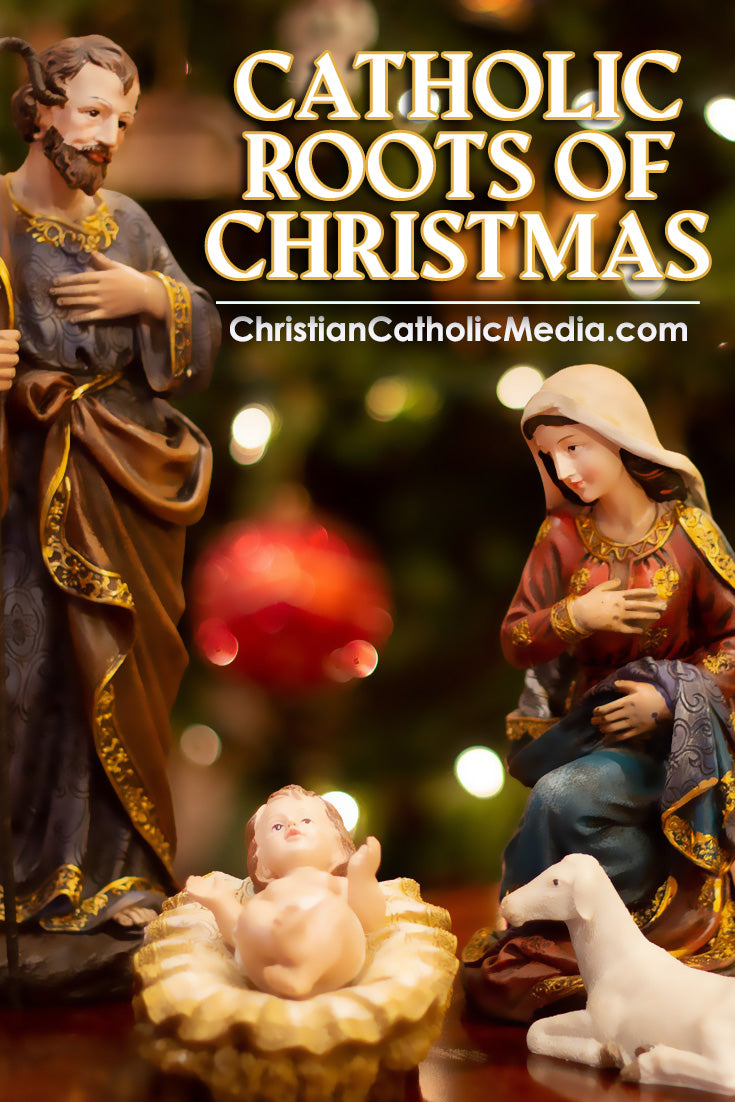 Catholic Roots of Christmas