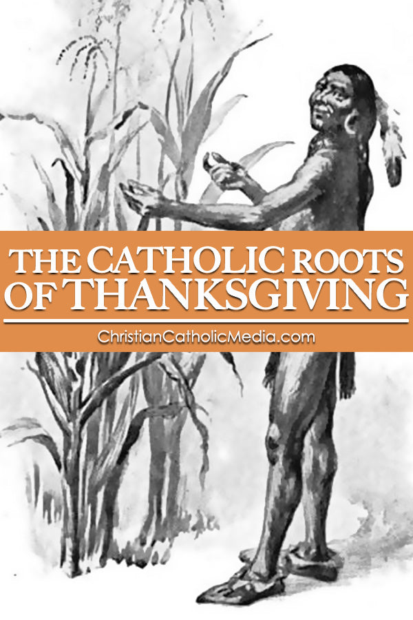 Catholic Roots of Thanksgiving
