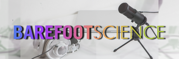 Barefoot Science Podcast Banner