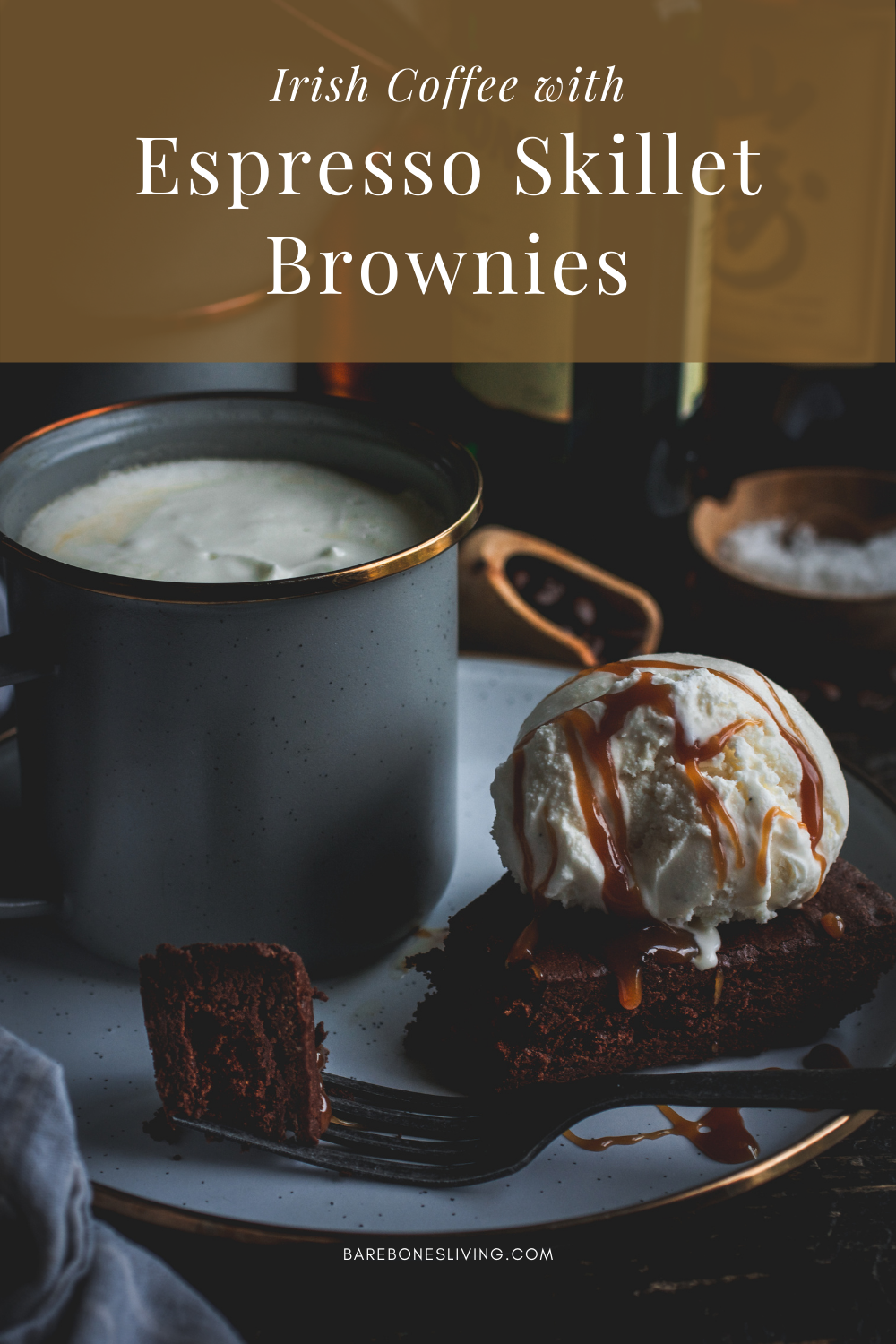 Espresso Skillet Brownies & Irish Coffee For Father’s Day