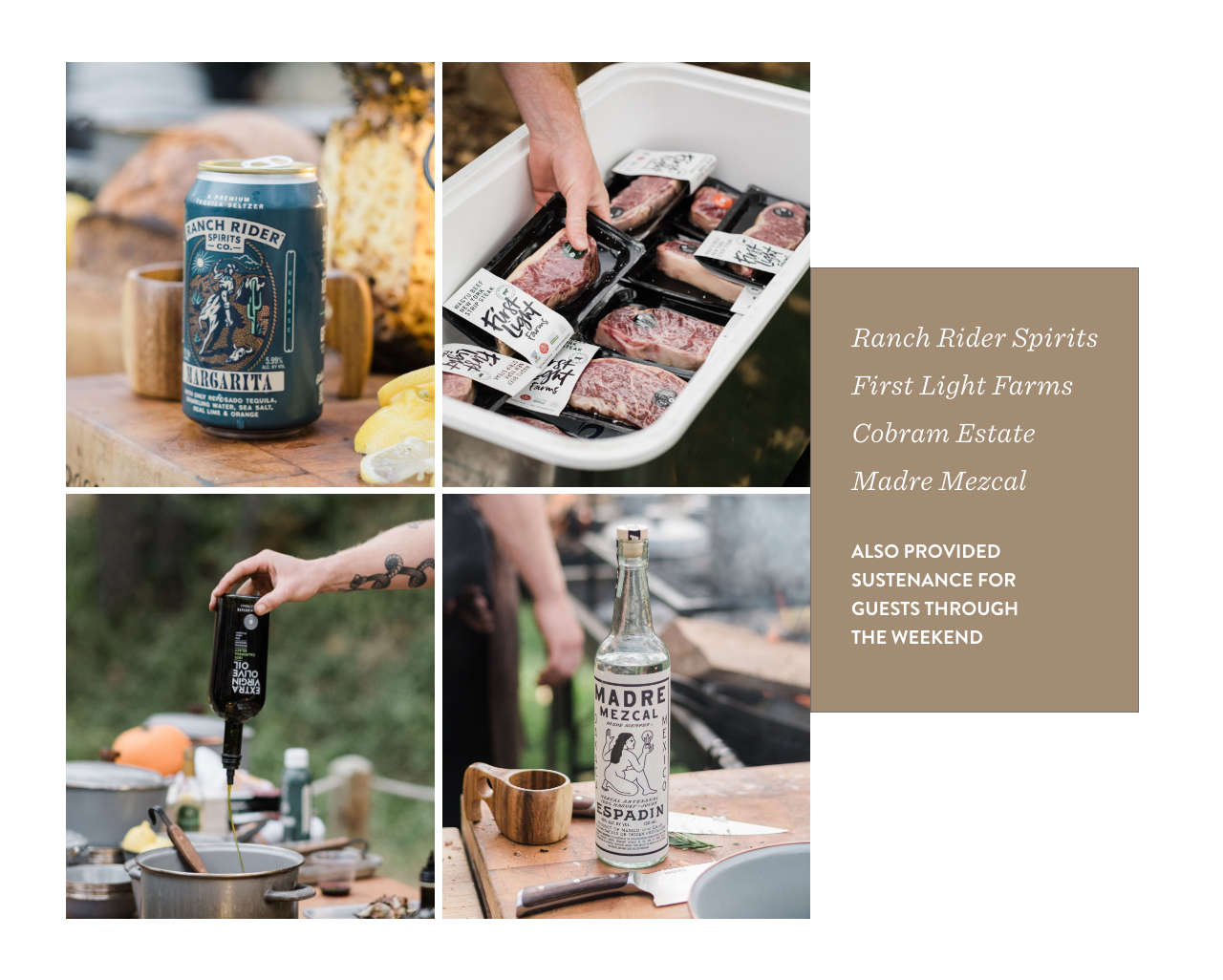 Ranch Rider Spirits, First Light Farms, Cobram Estate Olive Oil, and Madre Mezcal Also provided sustenance for guests through the weekend