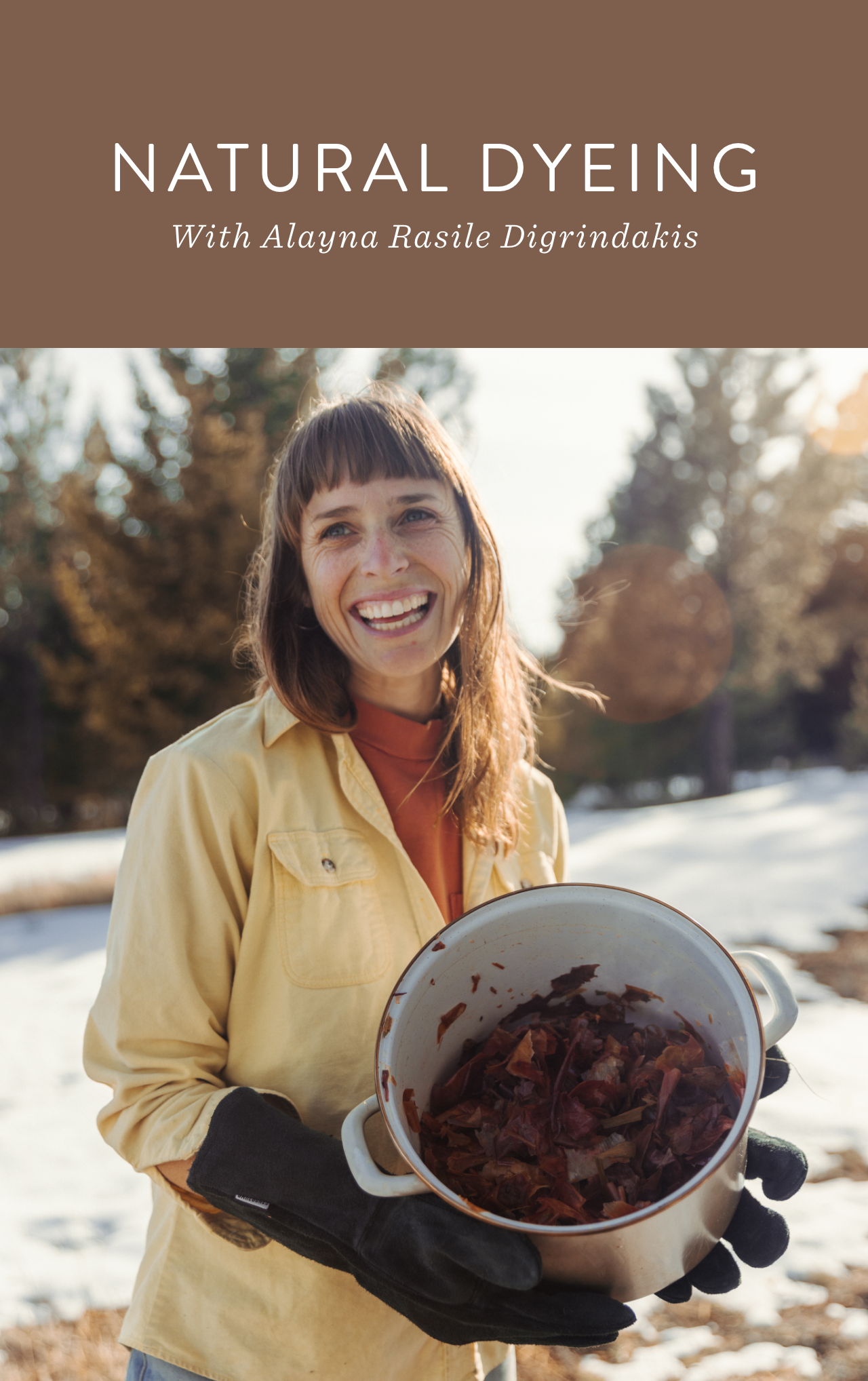 Natural Dyeing Methods With Alayna Rasile Digrindakis