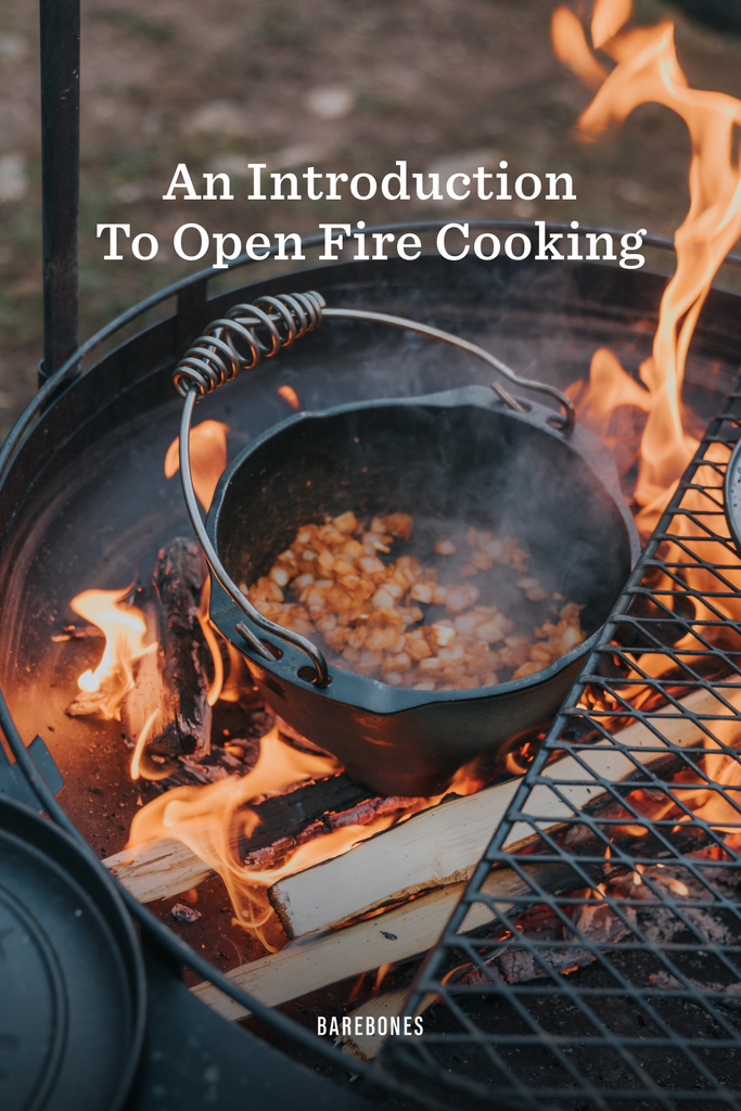 What Is Open Fire Cooking? The Essentials for cooking on open fire.