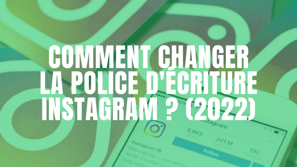 Comment changer la police d'écriture Instagram ? (2022)