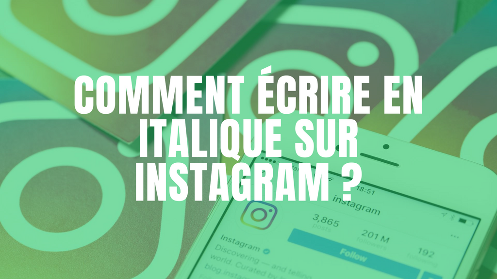 Comment écrire en italique sur Instagram 