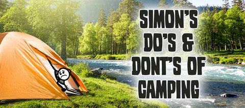Simons Camping List Of Dos and Donts