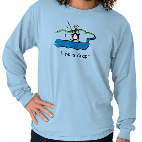 Life is Crap Ice Fishing Winter Sports Gift Long Sleeve T Shirts