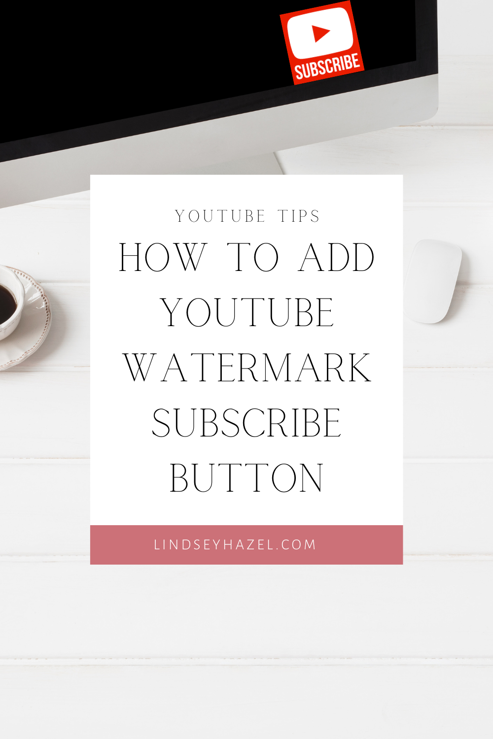 how to add youtube watermark subscribe button