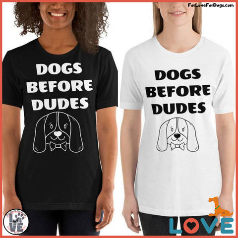 FLFD - DOGS BEFORE DUDES Short-Sleeve Unisex T-Shirt forlovefordogs for love for dogs tshirt