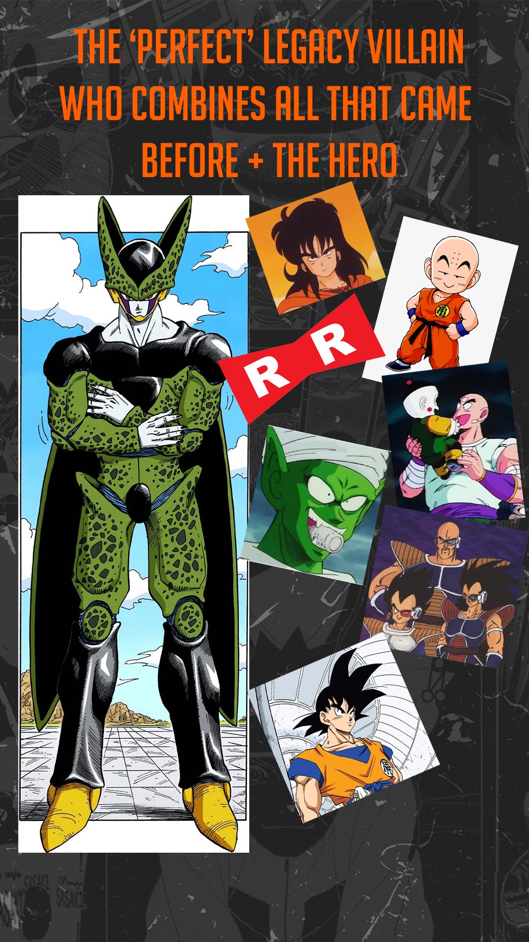 Perfect cell is an amazing legacy villain, combining everything that came before alongside the main hero in a totally organic way to the story. As far as final bosses go, he's pretty incredible. I totally forgot to put Freeza & king cold in this image, no idea how! 