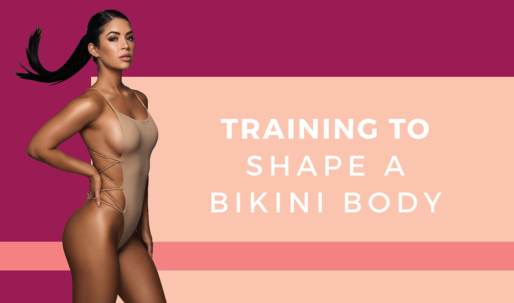 Training To Shape A Bikini Body Bodies By Rachel