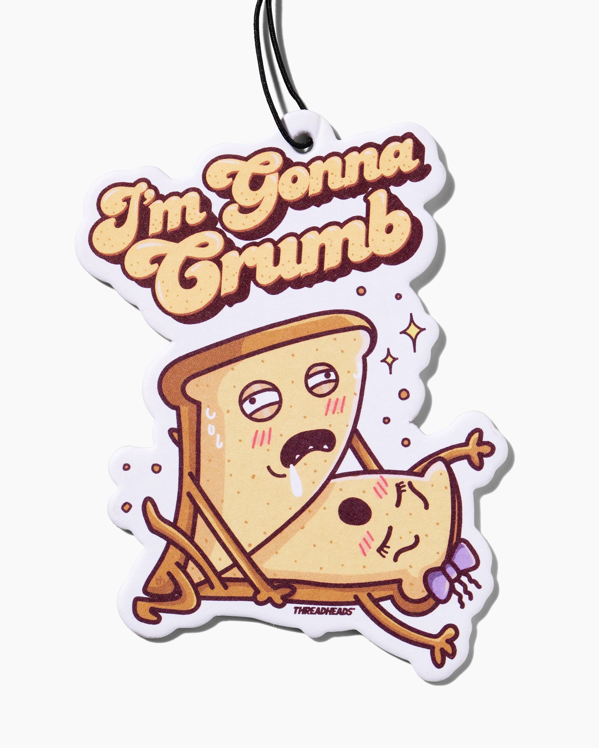 I'm Gonna Crumb Air Freshener