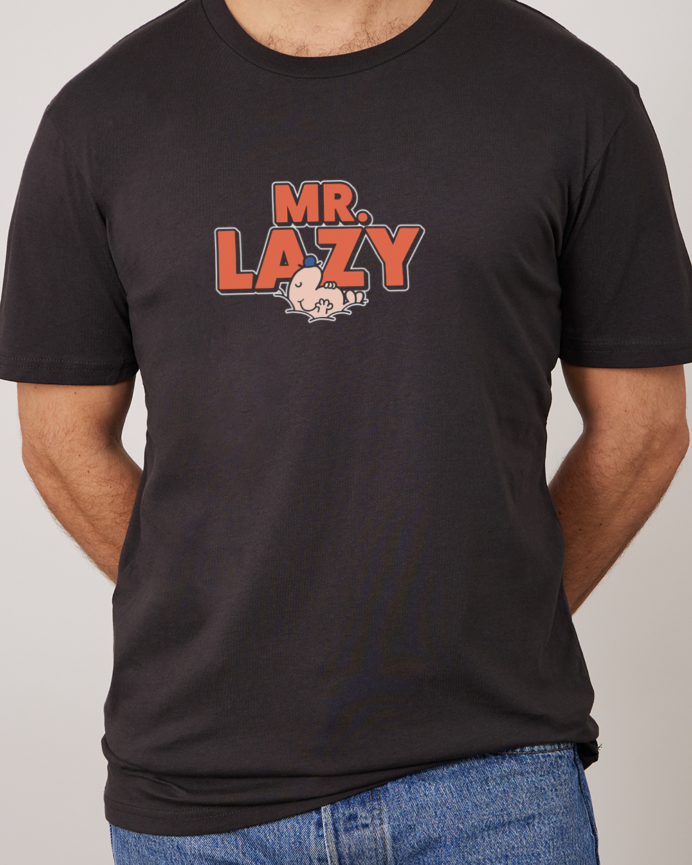 Mr. Lazy T-Shirt