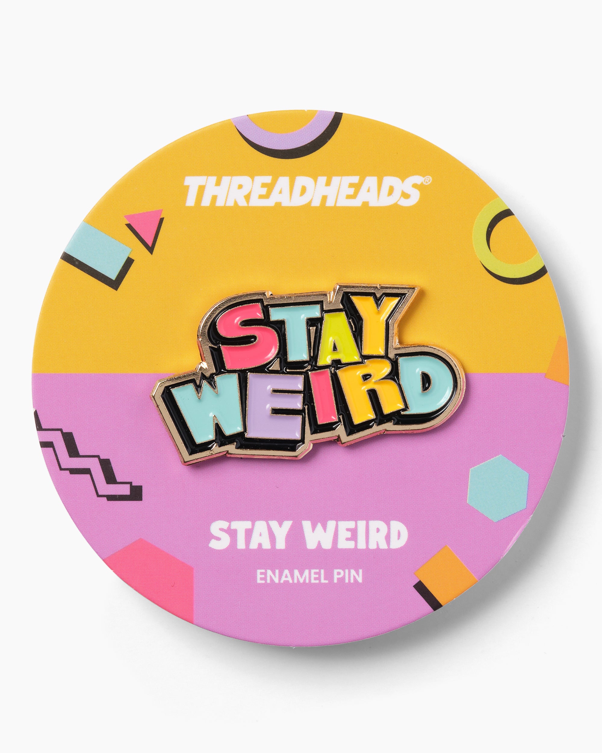 Stay Weird Enamel Pin