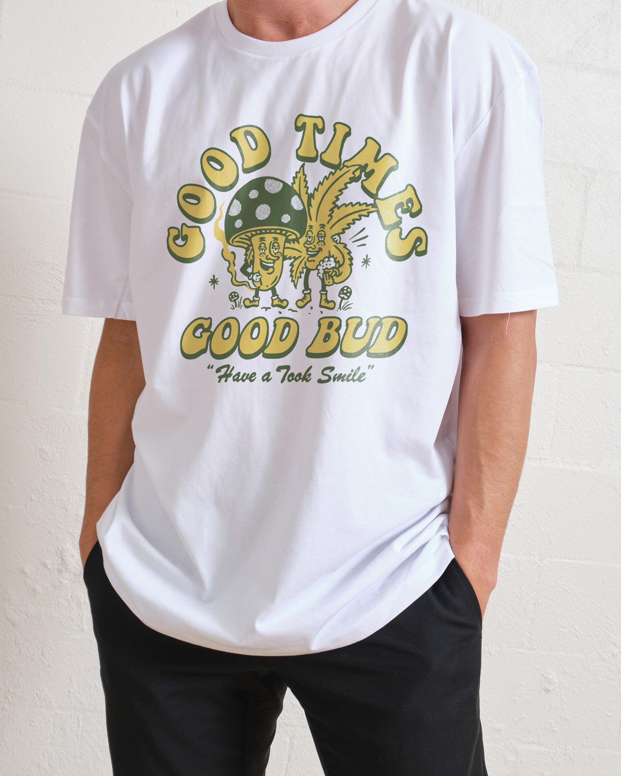 Good Times Good Bud T-Shirt