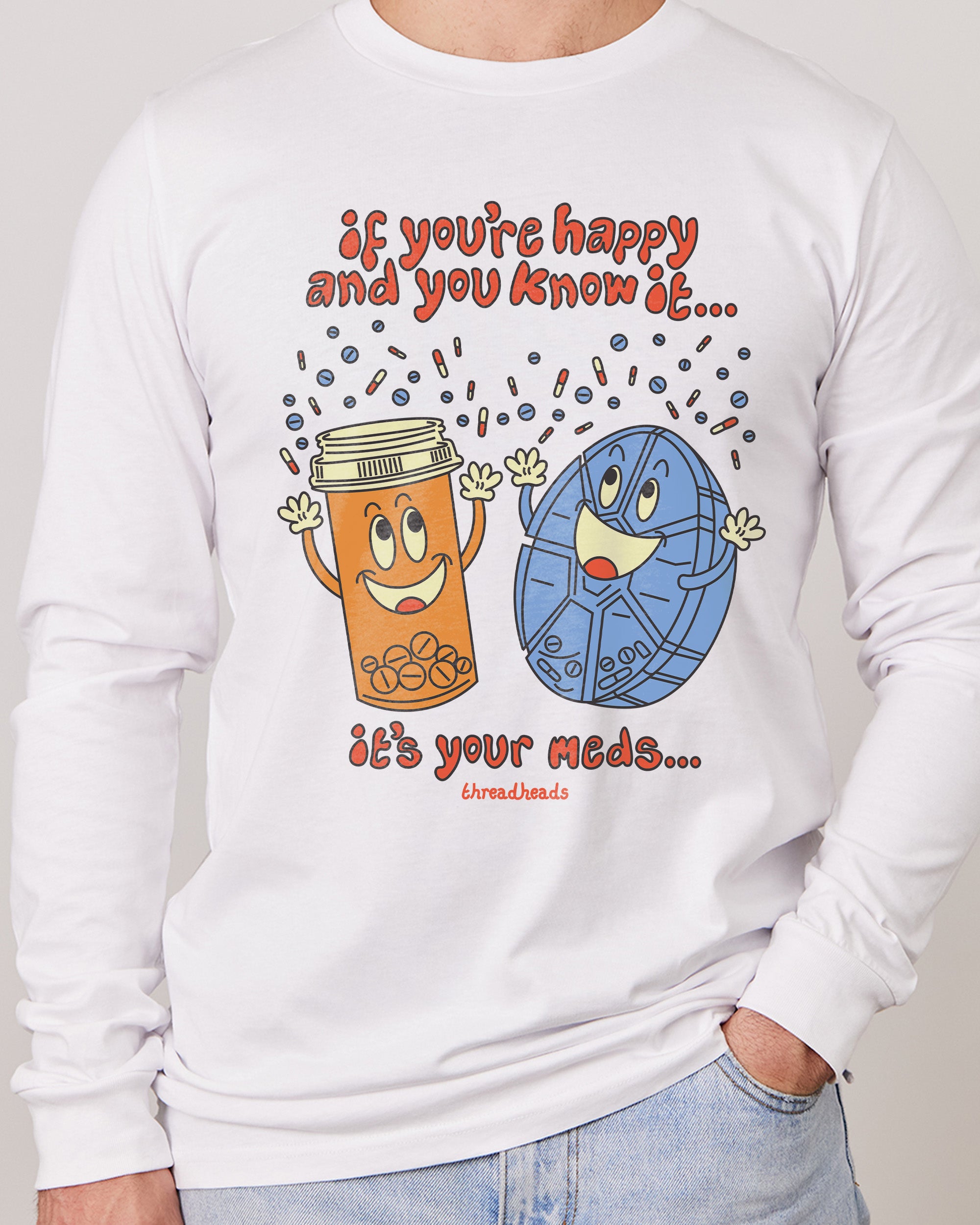 It's Your Meds Long Sleeve Australia Online