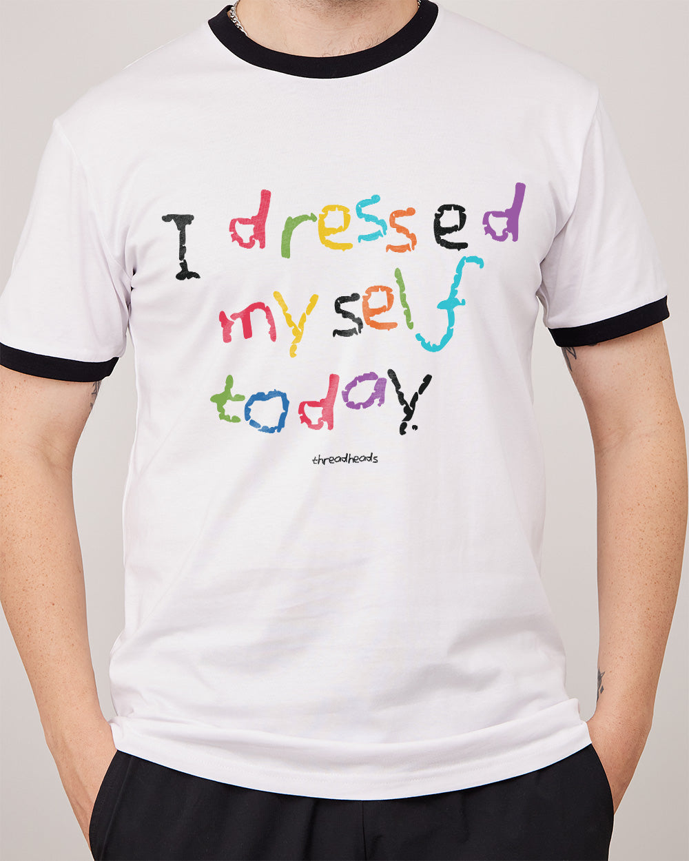 I Dressed Myself Today T-Shirt