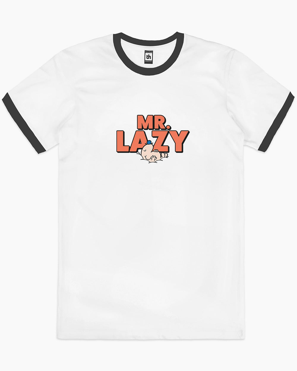 Mr. Lazy T-Shirt