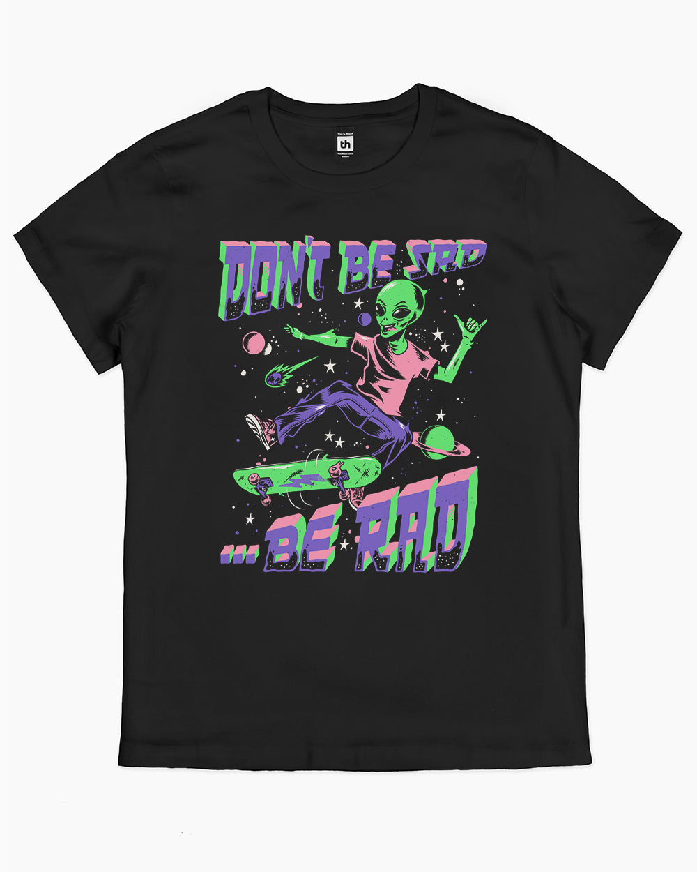 Be Rad T-Shirt