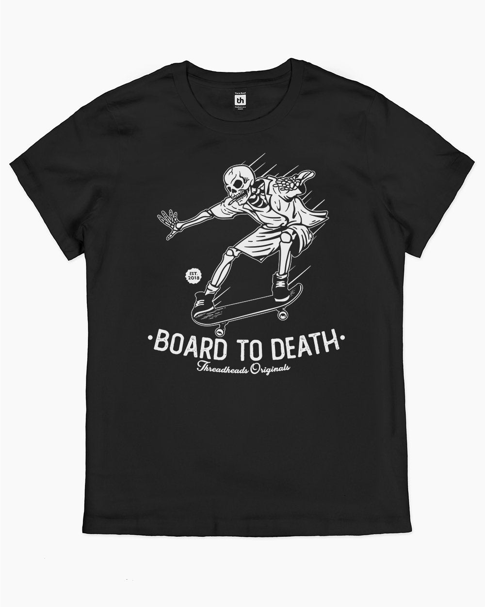 Board to Death T-Shirt