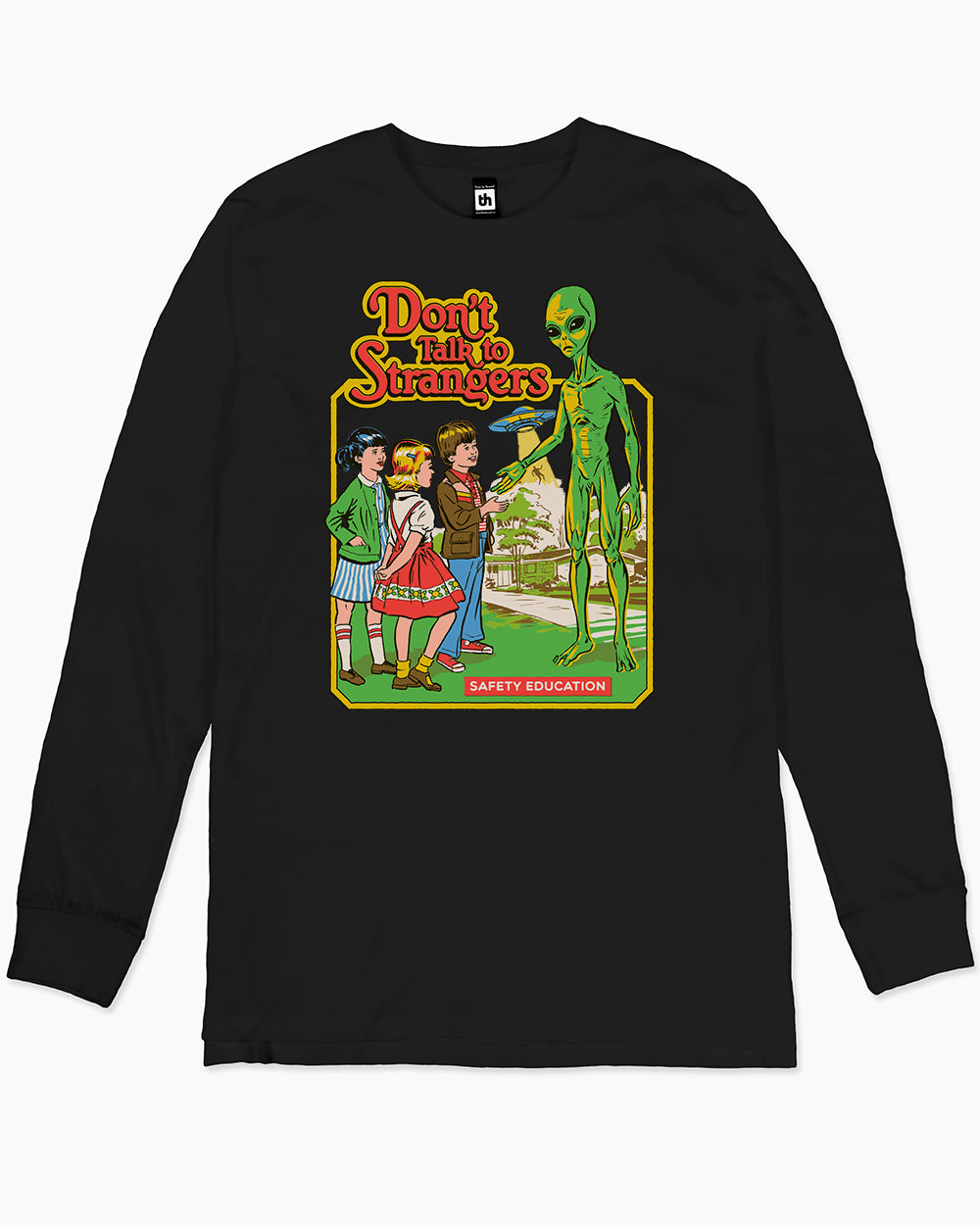 Don't Talk to Strangers Long Sleeve