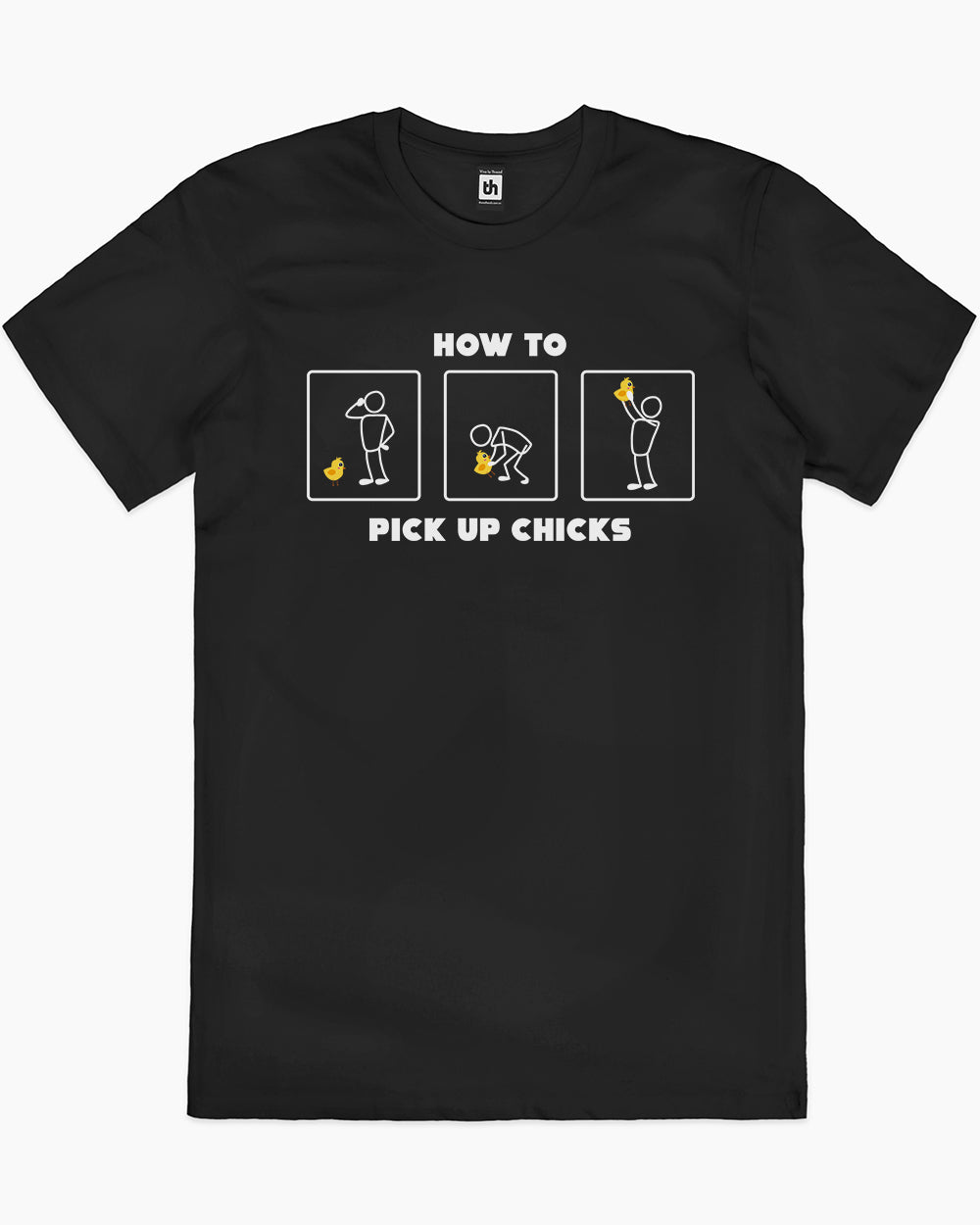 How to Pick Up Chicks T-Shirt