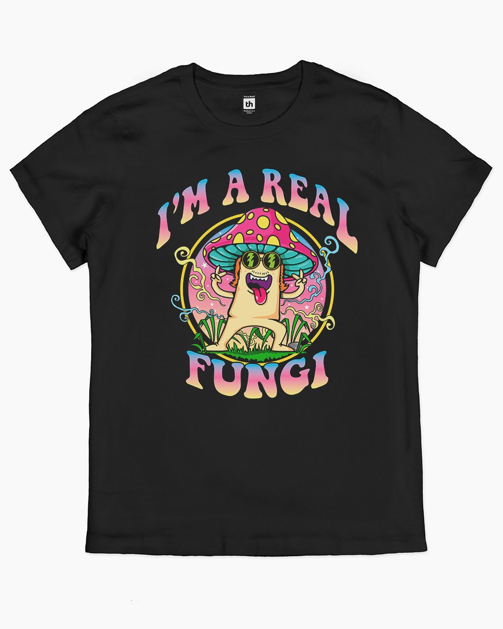 I'm a Real Fungi T-Shirt