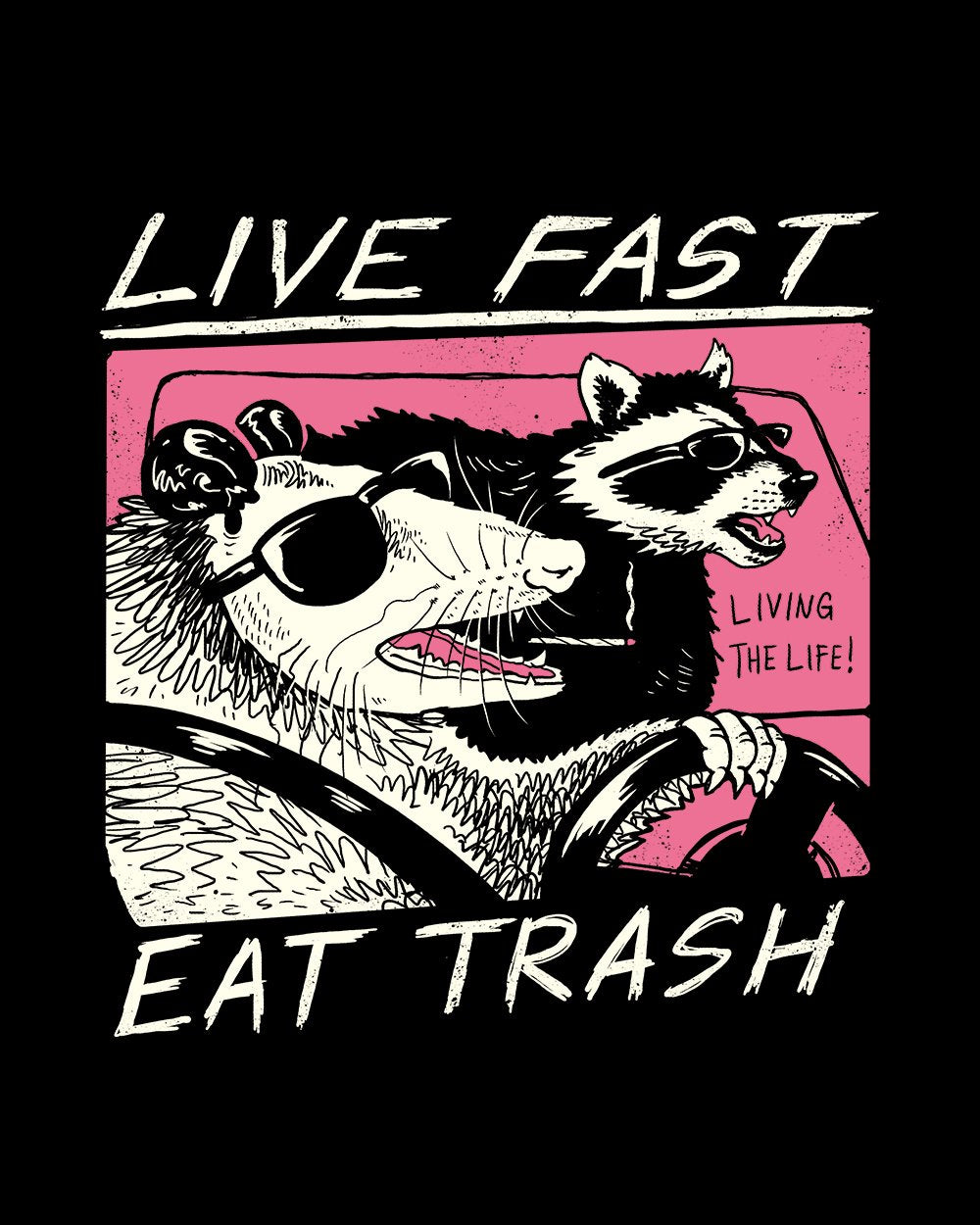 Live Fast Eat Trash Long Sleeve