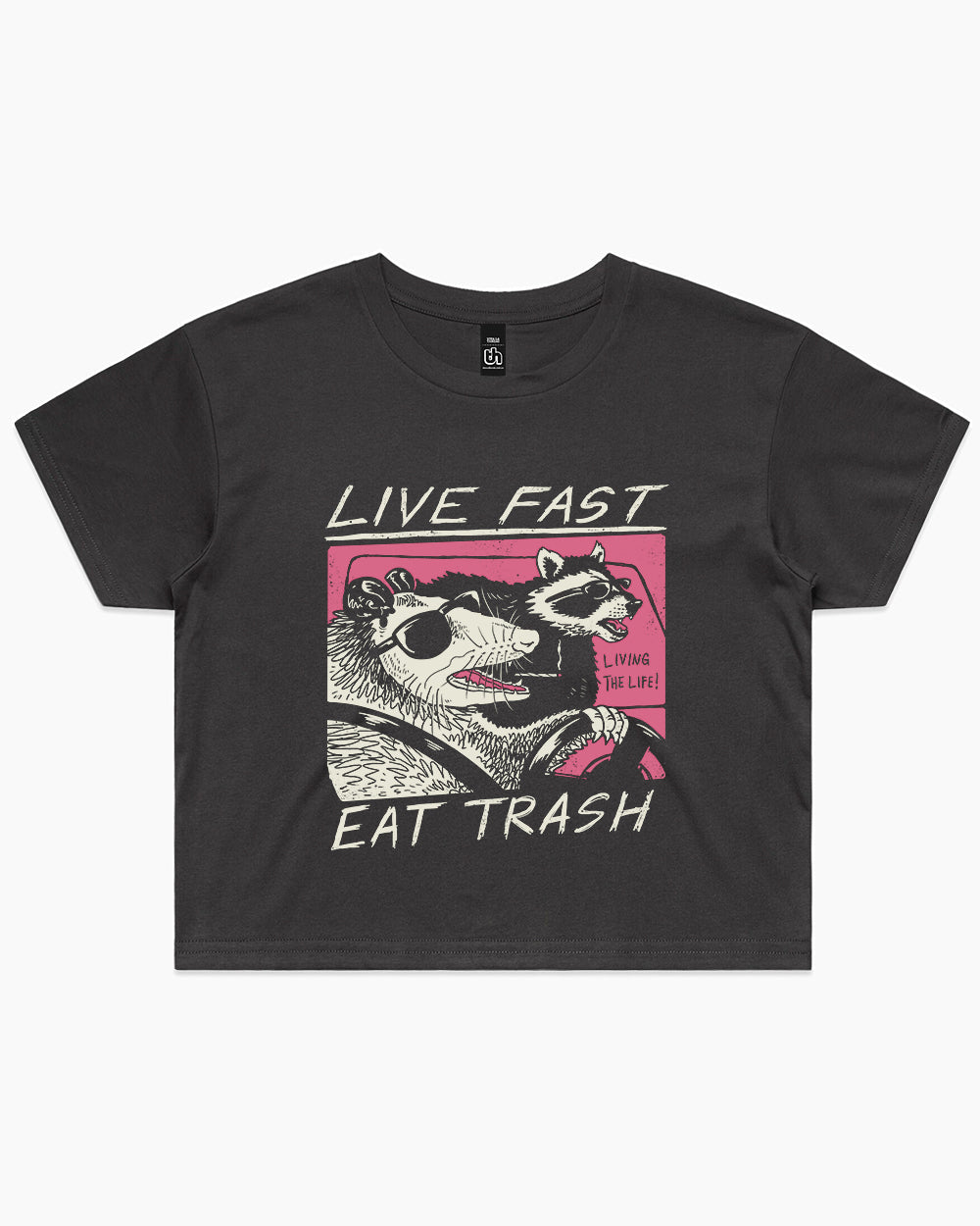 Live Fast Eat Trash Crop Tee