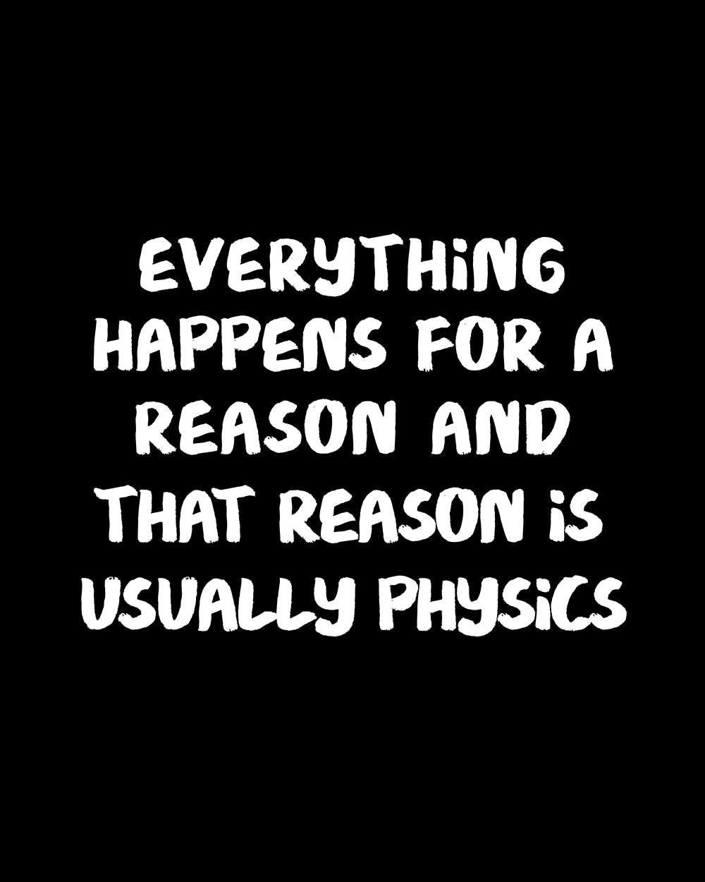 Everything Reason Physics T-Shirt