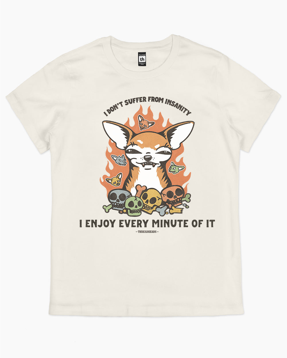 I Don't Suffer From Insanity T-Shirt