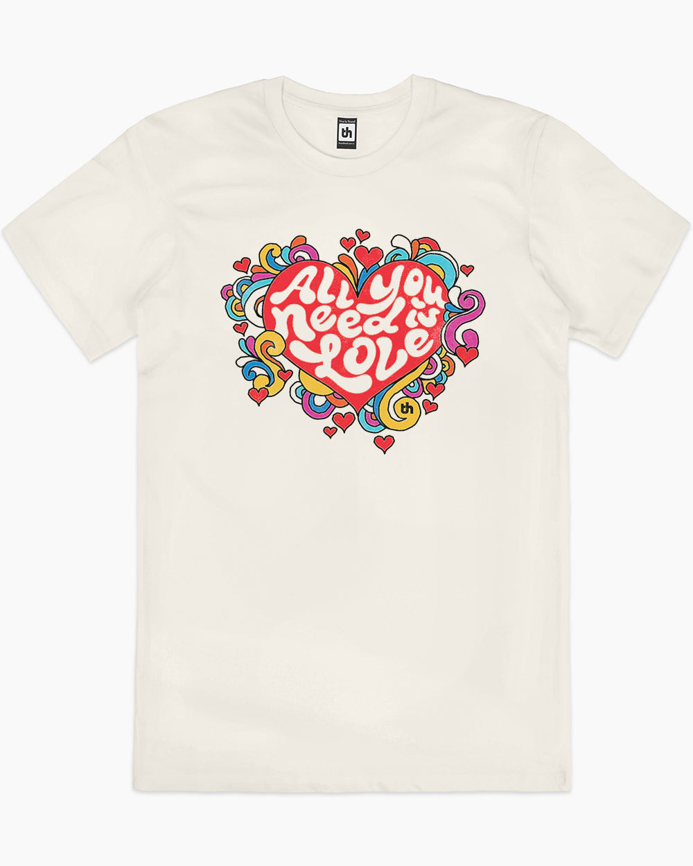 All You Need is Love T-Shirt