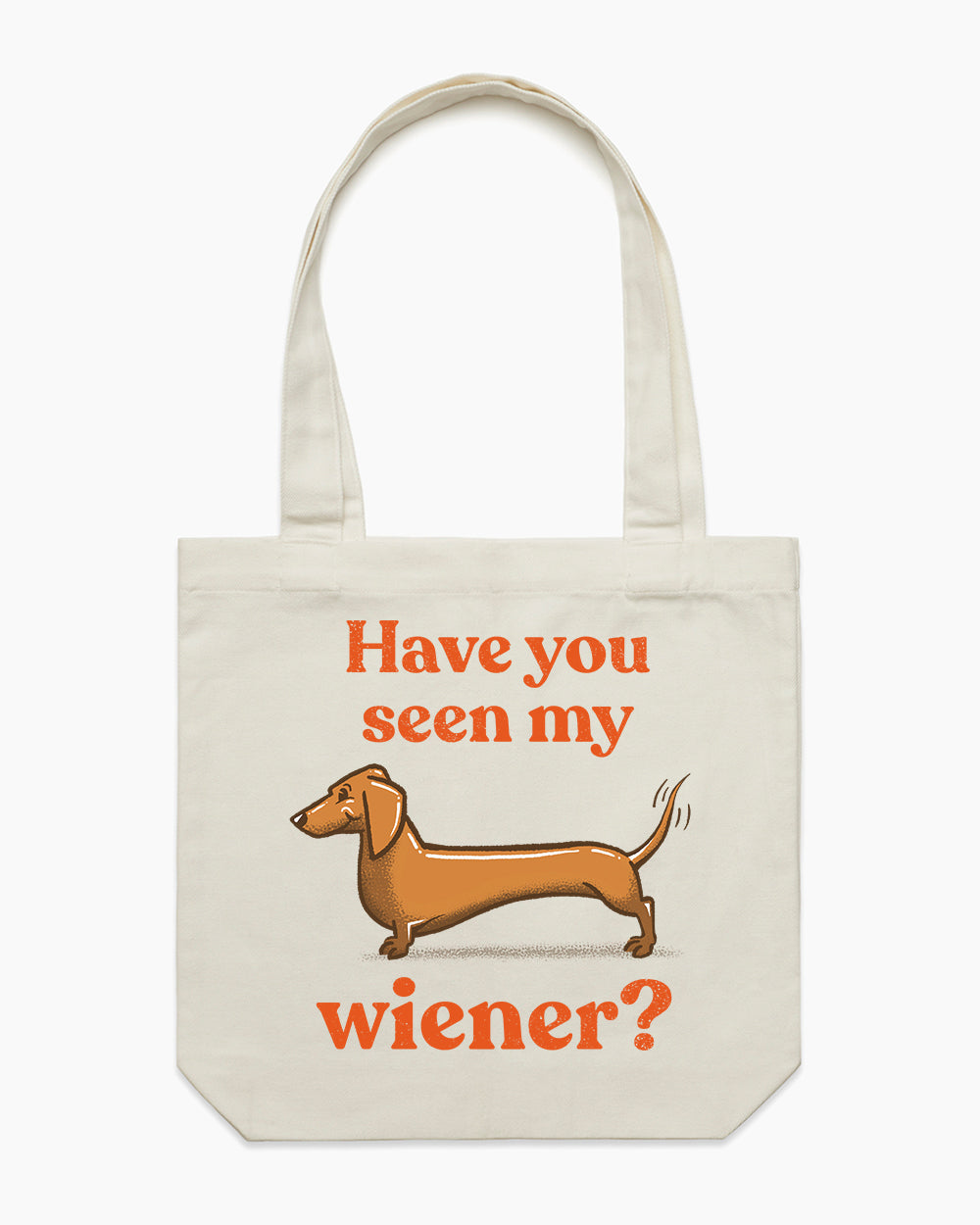 Have You Seen My Wiener? Tote Bag