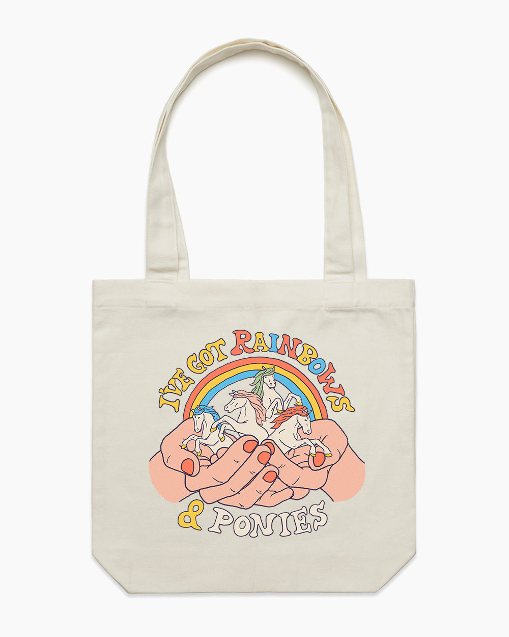 I've Got Rainbows and Ponies Tote Bag