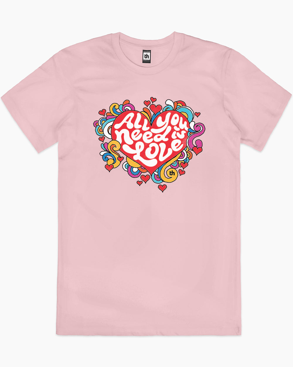 All You Need is Love T-Shirt