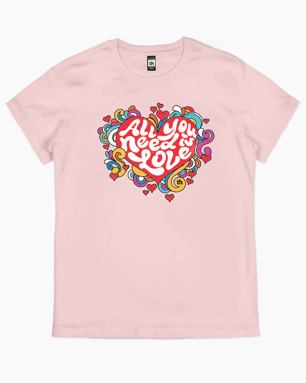 All You Need is Love T-Shirt