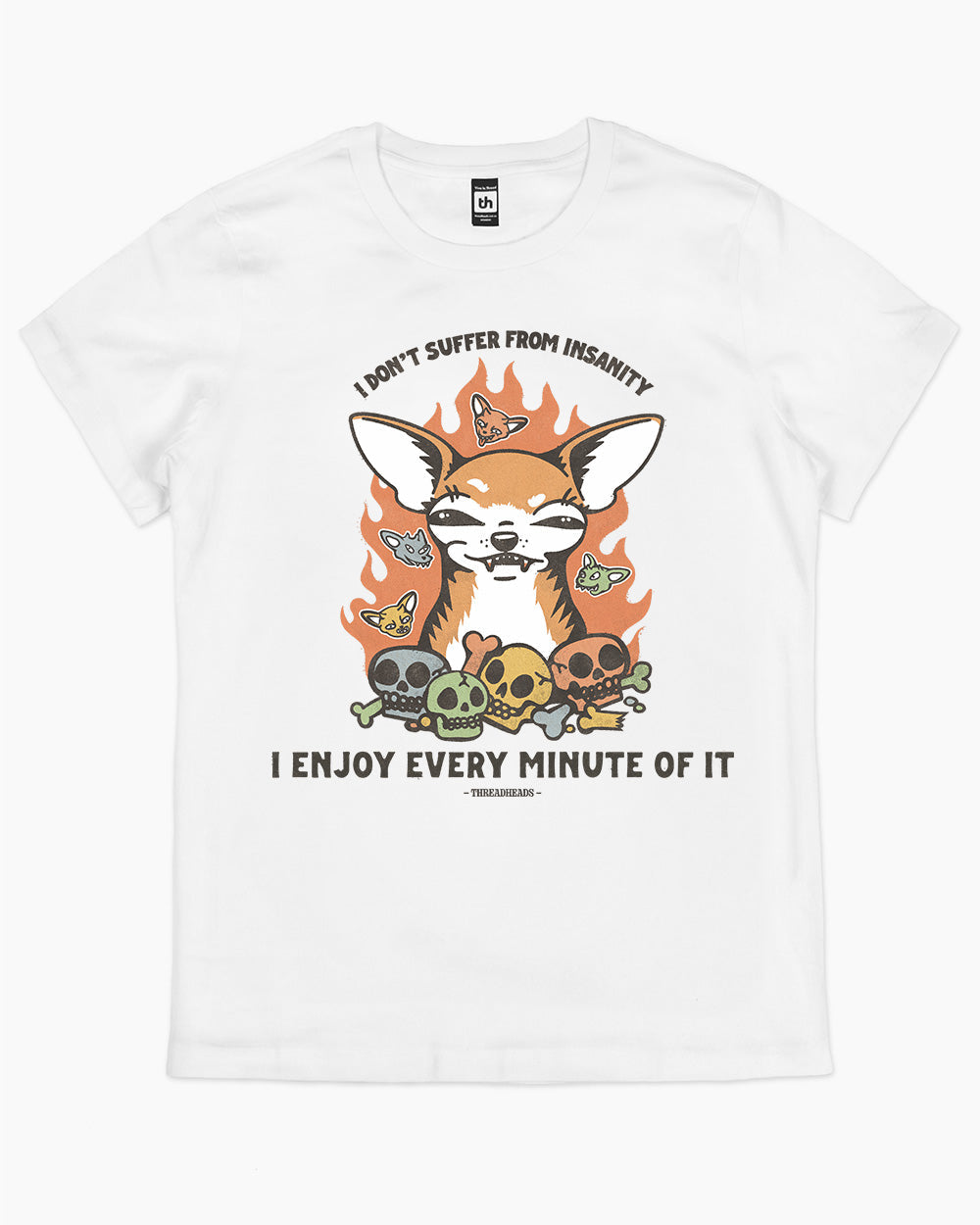 I Don't Suffer From Insanity T-Shirt